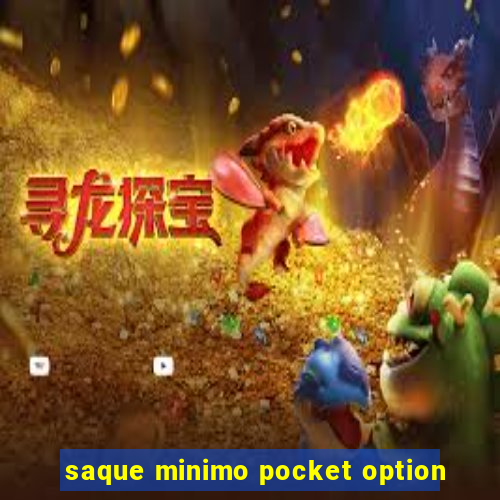 saque minimo pocket option